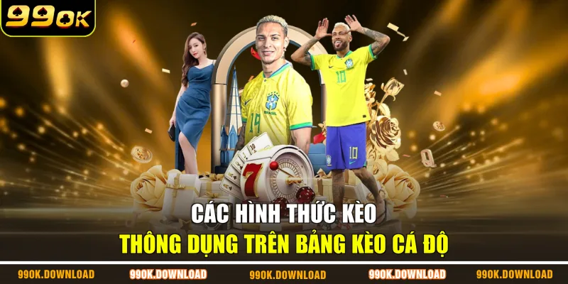 Các hình thức kèo thông dụng trên bảng kèo cá độ