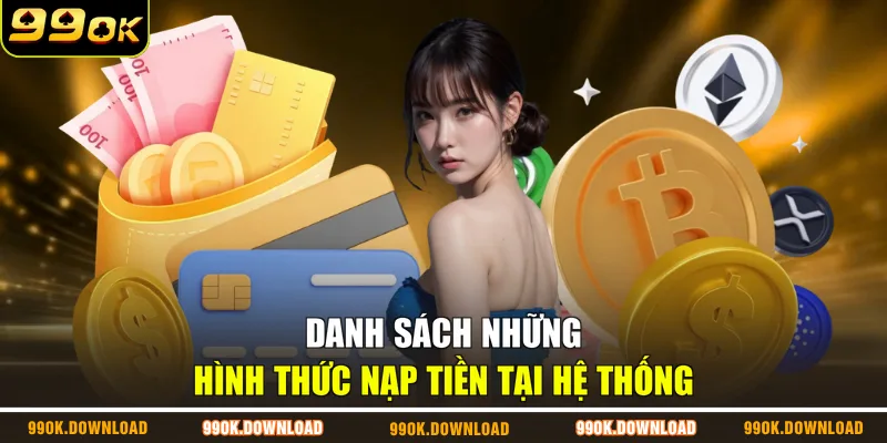 Danh sách những hình thức nạp tiền tại hệ thống