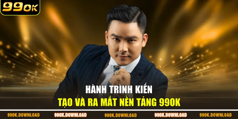 Hành trình kiến tạo và ra mắt nền tảng 99OK