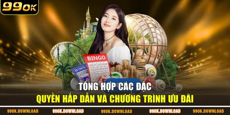 Tổng hợp các đặc quyền hấp dẫn và chương trình ưu đãi
